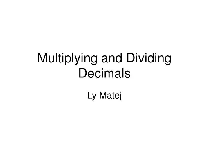 multiplying and dividing decimals