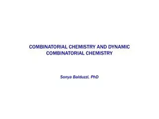 COMBINATORIAL CHEMISTRY AND DYNAMIC COMBINATORIAL CHEMISTRY