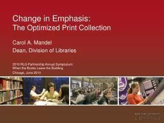 Change in Emphasis: The Optimized Print Collection