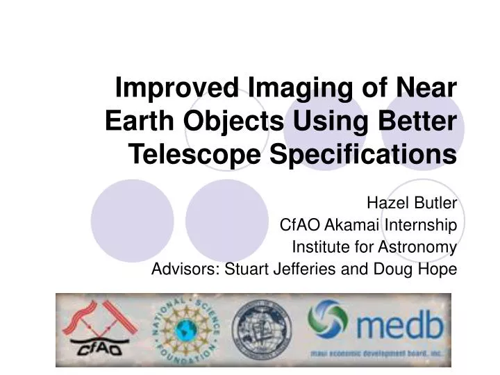 improved imaging of near earth objects using better telescope specifications