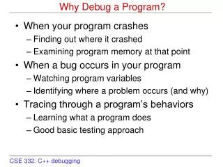 Why Debug a Program?