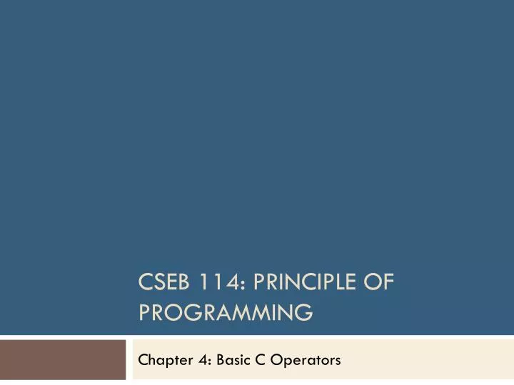 cseb 114 principle of programming