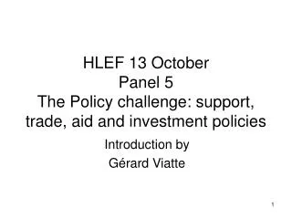 HLEF 13 October Panel 5 The Policy challenge: support, trade, aid and investment policies