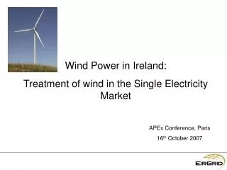 Wind Power in Ireland: Treatment of wind in the Single Electricity Market