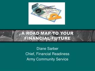 A ROAD MAP TO YOUR FINANCIAL FUTURE