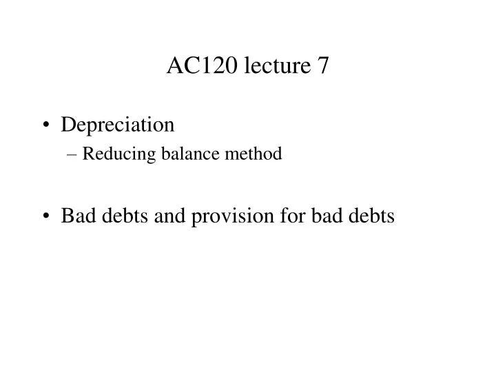ac120 lecture 7