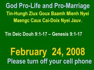 God Pro-Life and Pro-Marriage Tin-Hungh Ziux Goux Baamh Mienh Nyei Maengc Caux Cai-Doix Nyei Jauv. Tin Deic Douh 9:1-1