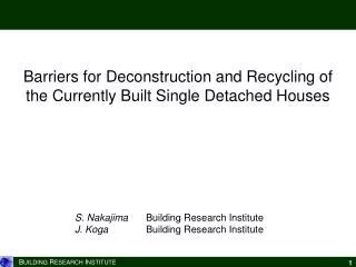 Barriers for Deconstruction and Recycling of the Currently Built Single Detached Houses