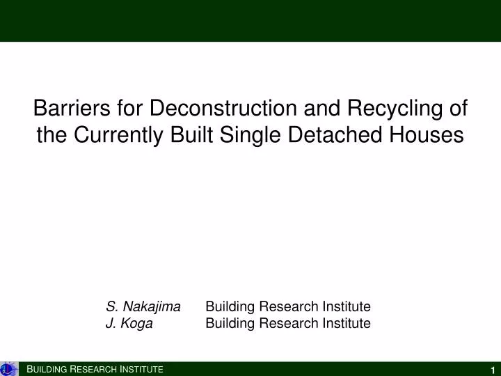 barriers for deconstruction and recycling of the currently built single detached houses