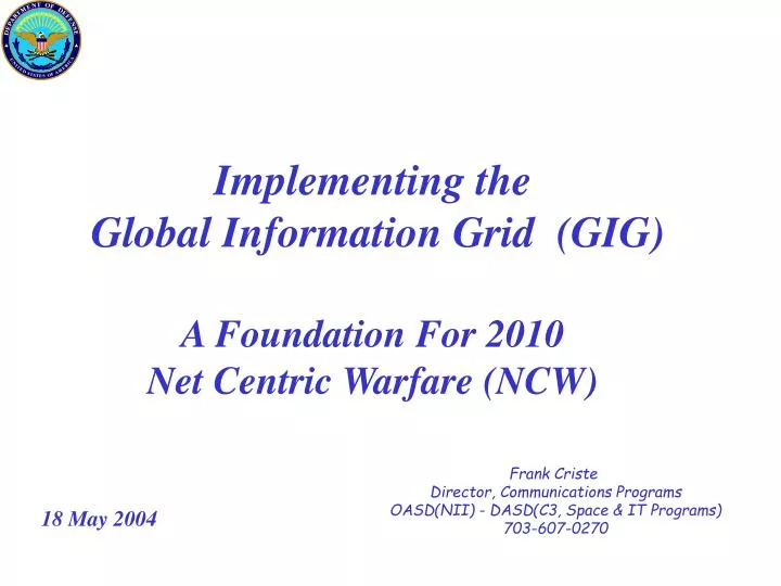 implementing the global information grid gig a foundation for 2010 net centric warfare ncw