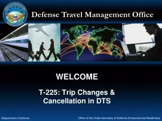WELCOME T-225: Trip Changes &amp; Cancellation in DTS