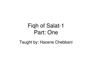 Fiqh of Salat-1 Part: One