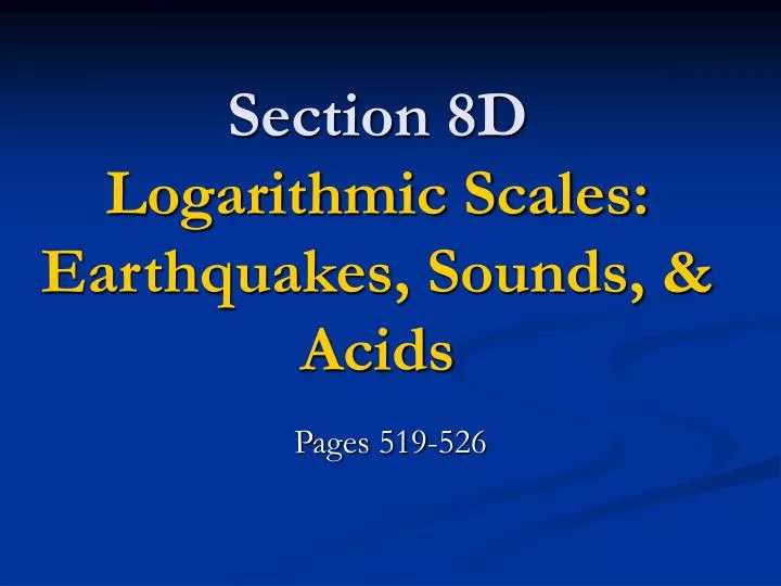 section 8d logarithmic scales earthquakes sounds acids