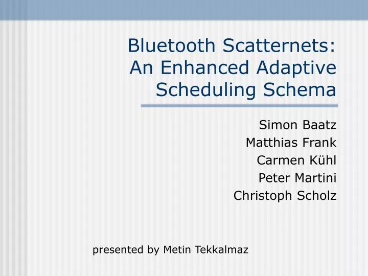 bluetooth scatternets an enhanced adaptive scheduling schema