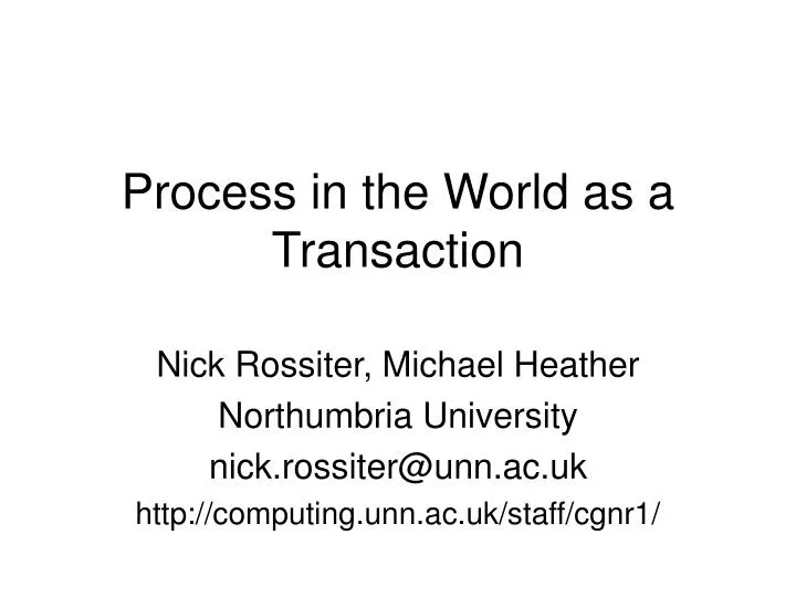 process in the world as a transaction