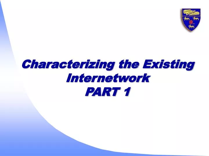 characterizing the existing internetwork part 1