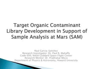 Target Organic Contaminant Library Development in Support of Sample Analysis at Mars (SAM)