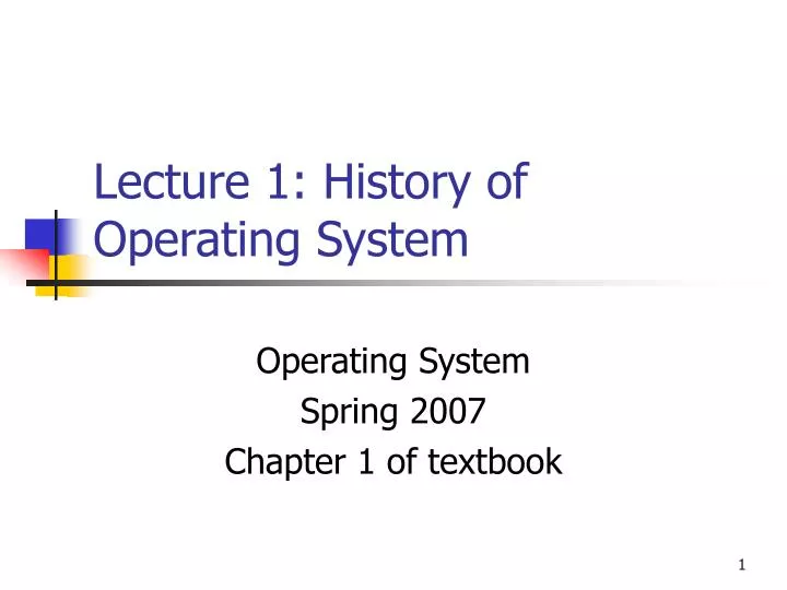 lecture 1 history of operating system