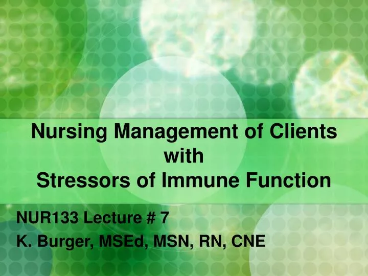 nursing management of clients with stressors of immune function