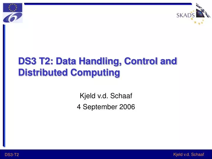 ds3 t2 data handling control and distributed computing