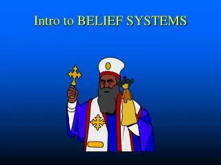 Intro to BELIEF SYSTEMS
