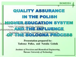 QUALITY ASSURANCE IN THE POLISH HIGHER EDUCATION SYSTEM AND THE INFLUENCE OF THE BOLOGNA PROCESS