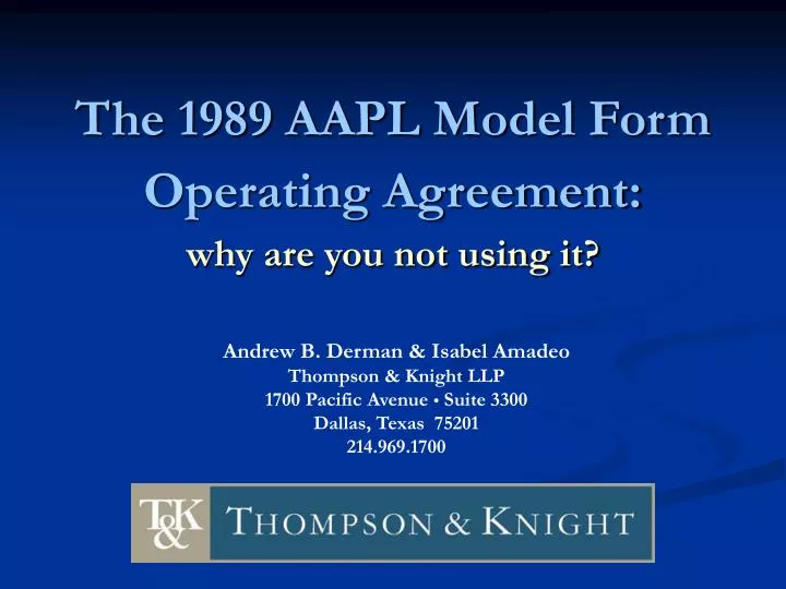 the 1989 aapl model form operating agreement why are you not using it
