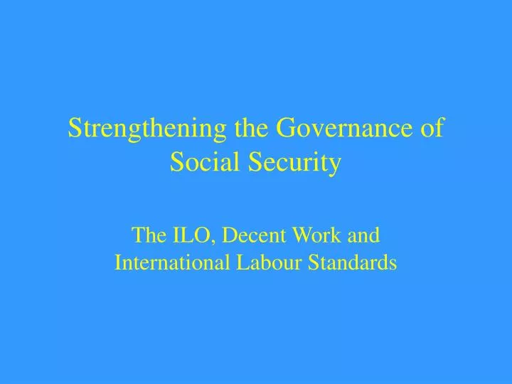 strengthening the governance of social security