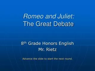 Romeo and Juliet: The Great Debate
