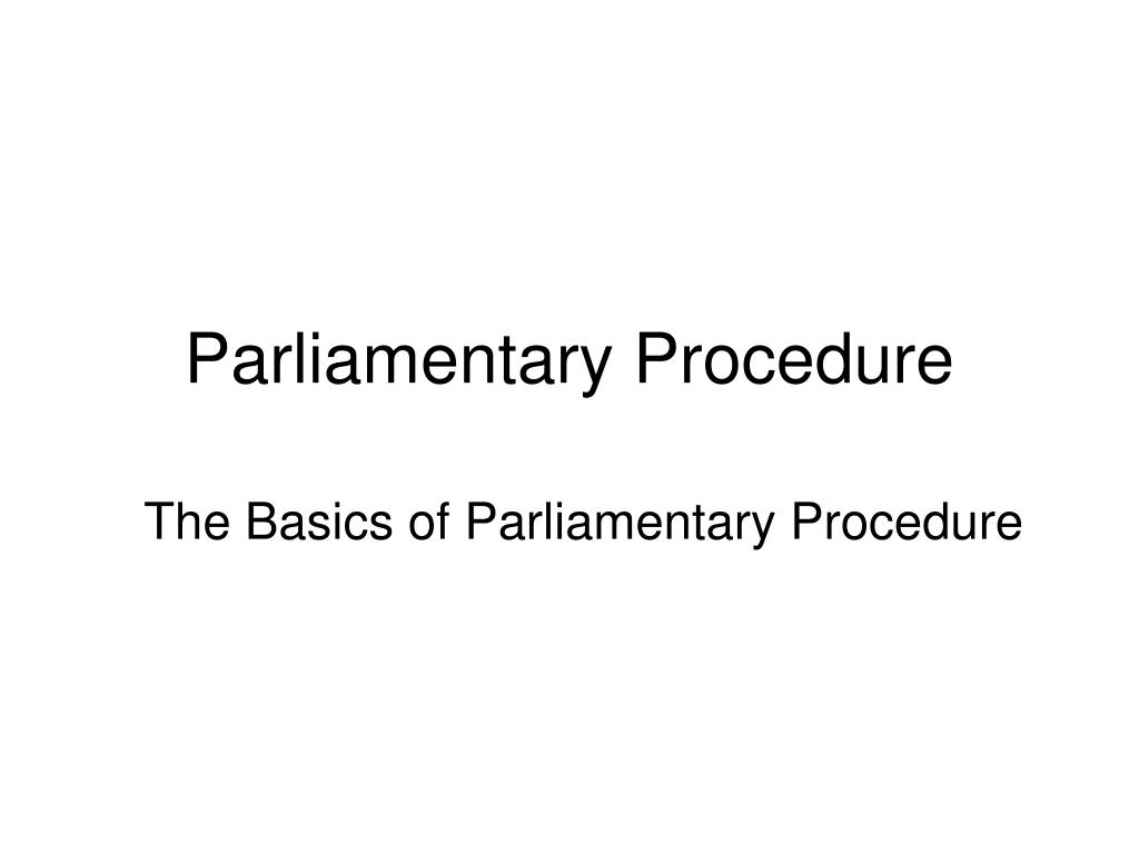 PPT - Parliamentary Procedure PowerPoint Presentation, free download ...
