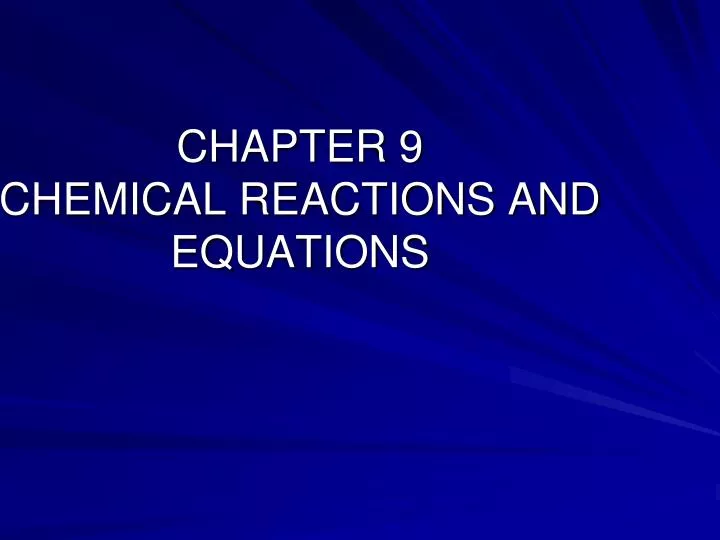 chapter 9 chemical reactions and equations