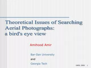 Theoretical Issues of Searching Aerial Photographs: a bird's eye view