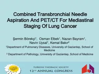 Combined Transbronchial Needle Aspiration And PET/CT For Mediastinal Staging Of Lung Cancer