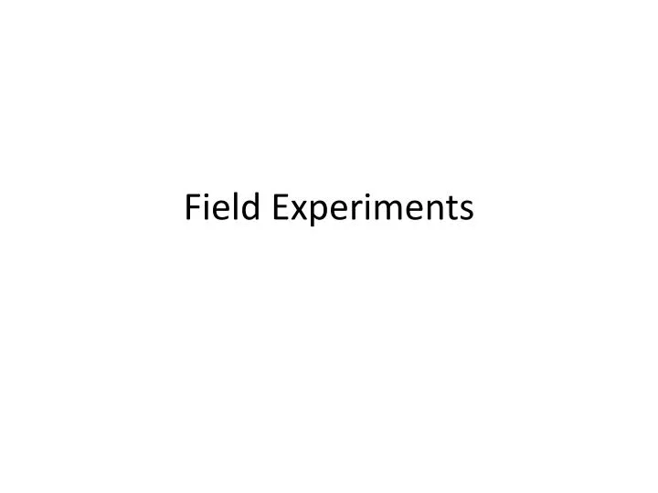 field experiments