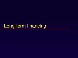 Long-term financing