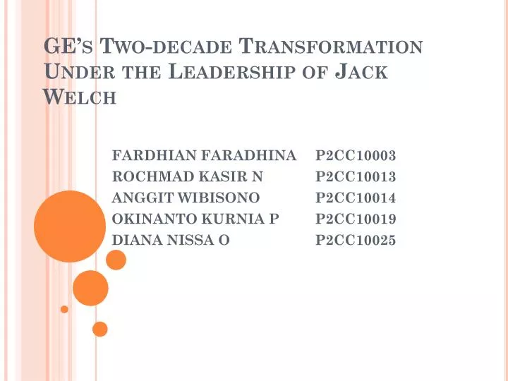 ge s two decade transformation under the leadership of jack welch