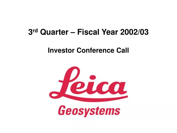 3 rd quarter fiscal year 2002 03 investor conference call