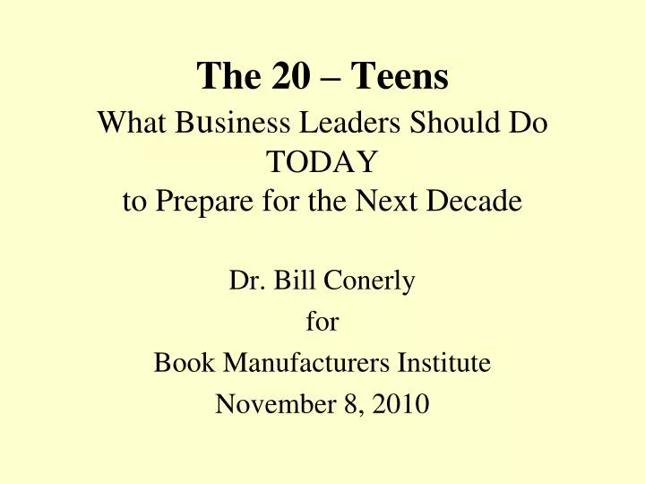 the 20 teens what b u siness leaders should do today to prepare for the next decade