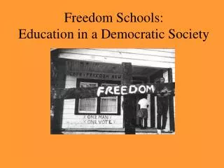 Freedom Schools: Education in a Democratic Society