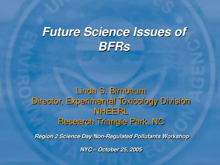 future science issues of bfrs