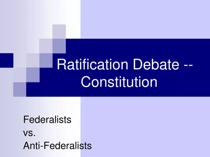 ratification debate constitution