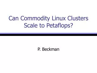 Can Commodity Linux Clusters Scale to Petaflops?