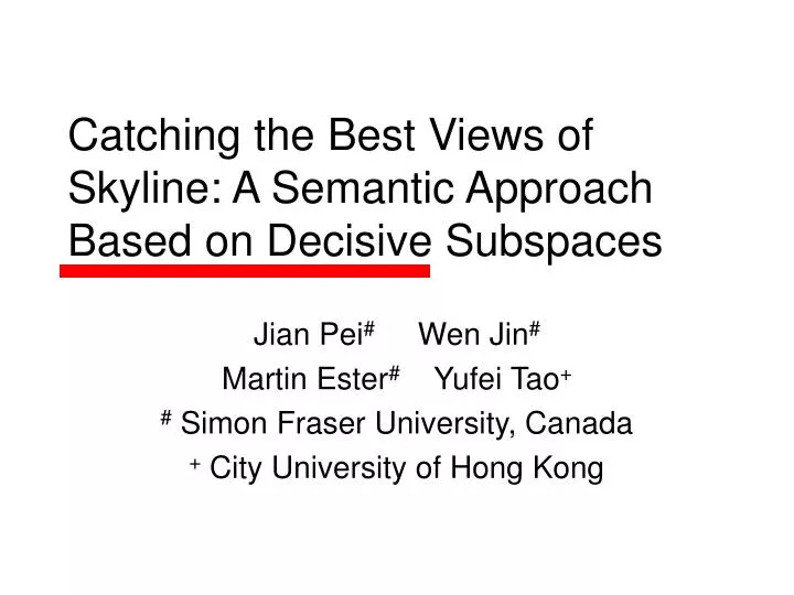 catching the best views of skyline a semantic approach based on decisive subspaces