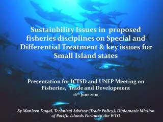 Sustainbility Issues in proposed fisheries disciplines on Special and Differential Treatment &amp; key issues for Small