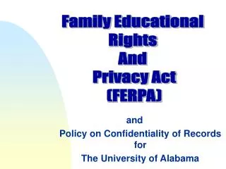 and Policy on Confidentiality of Records for The University of Alabama