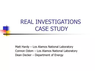 REAL INVESTIGATIONS CASE STUDY