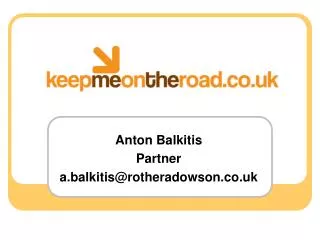 Anton Balkitis Partner a.balkitis@rotheradowson.co.uk