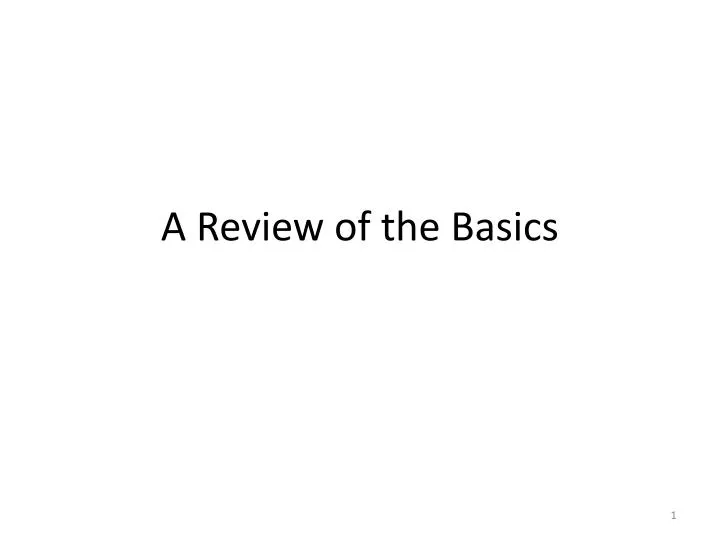 a review of the basics