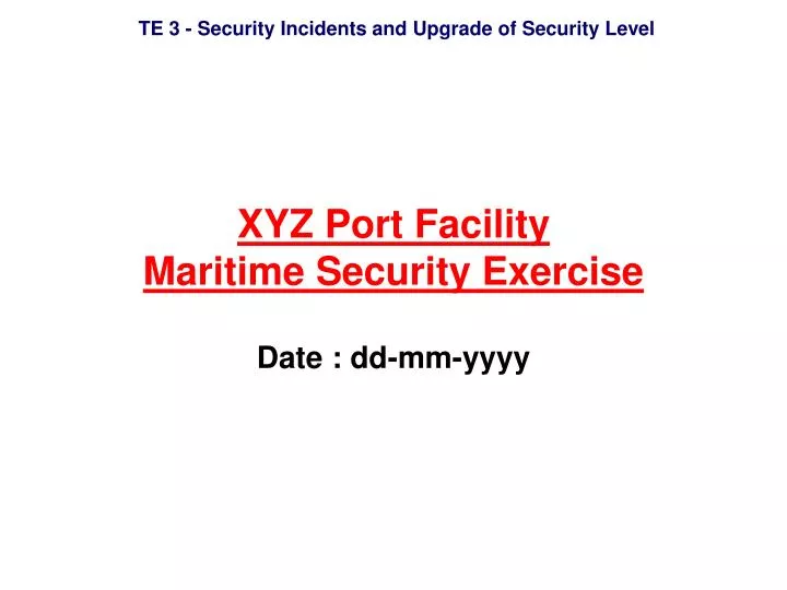 xyz port facility maritime security exercise