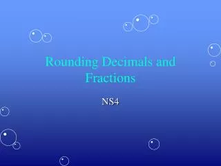 Rounding Decimals and Fractions